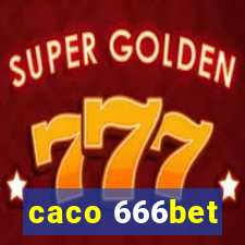 caco 666bet